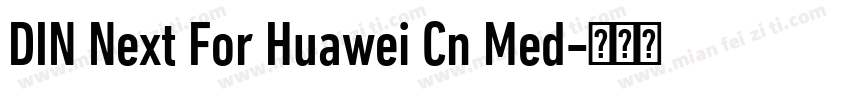 DIN Next For Huawei Cn Med字体转换